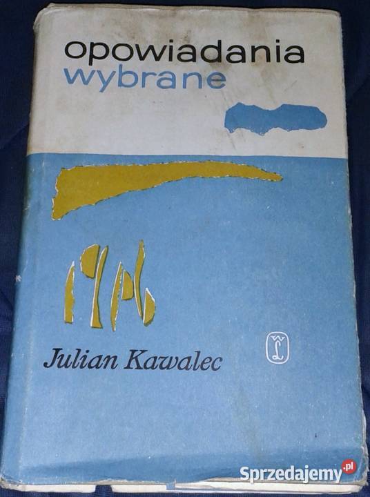 Opowiadania wybrane Julian Kawalec Chełm