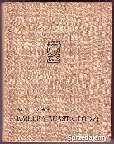 7950 KARIERA MIASTA ŁODZI STANISŁAW LEWICKI Czyrna