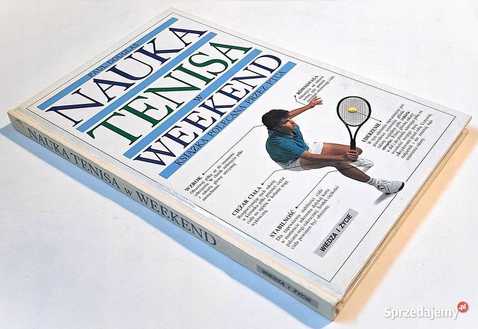 PAUL DOUGLAS NAUKA TENISA W WEEKEND Poradniki, albumy i reportaże sprzedam
