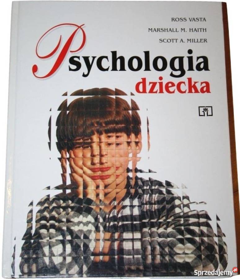 PSYCHOLOGIA DZIECKA HAITH VASTA psychologia, socjologia Rzeszów