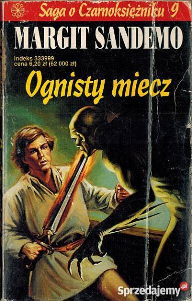 SAGA O CZARNOKSIĘŻNIKU TOM 09 OGNISTY MIECZ Toruń