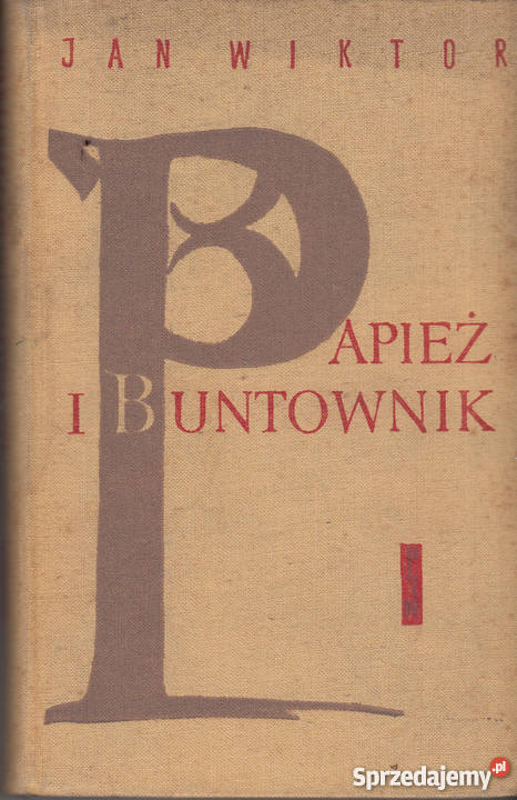 02150 PAPIEŻ I BUNTOWNIK JAN WIKTOR małopolskie Czyrna sprzedam