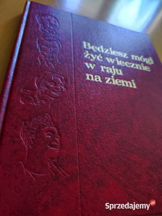 Będziesz Mógł Żyć Wiecznie w Raju na Ziemi Kielce