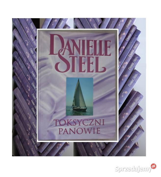 Toxic Bachelors Toksyczni panowie Danielle Steel