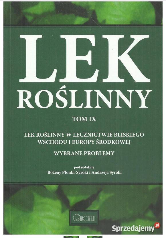 Lek roślinny Tom IX Lek roślinny w lecznictwie Łódź