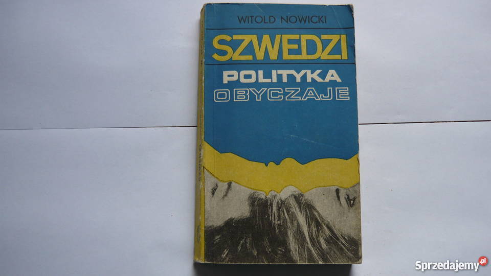 Szwedzi polityka obyczaje Witold Nowicki śląskie Myszków