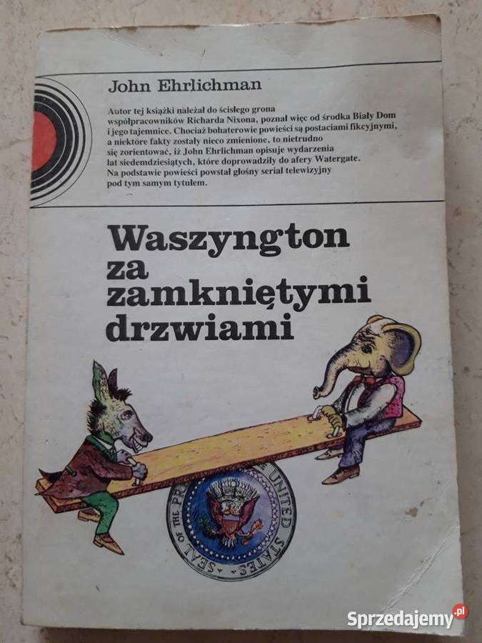 Waszyngton zamkniętymi drzwiami John Ehrlichman Bielsko-Biała