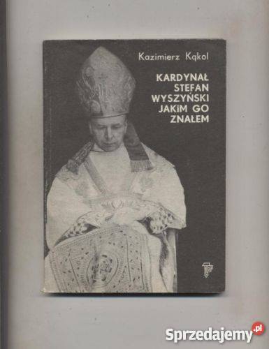 Kardynał Stefan Wyszyński jakim go znałem zachodniopomorskie Szczecin