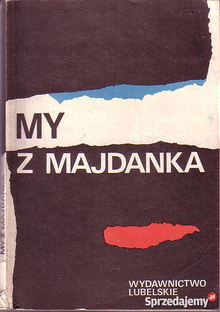 8847 MY Z MAJDANKA WSPOMNIENIA BYŁYCH WIĘŹNIAREK Czyrna