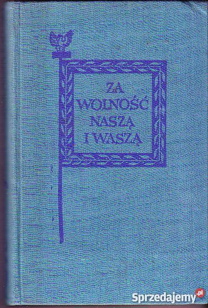 6705 WOLNOŚĆ NASZĄ I WASZĄ CZYLI KOPCZYKA małopolskie Czyrna