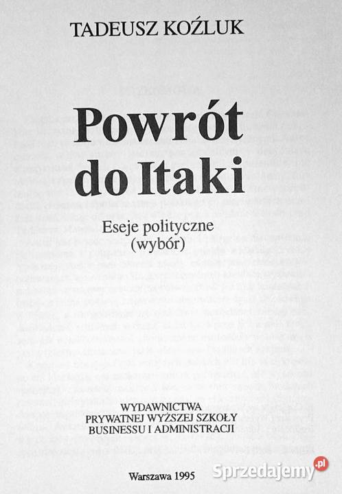 Powrót do Itaki Eseje polityczne Tadeusz Koźluk Kultura i Rozrywka Chełm