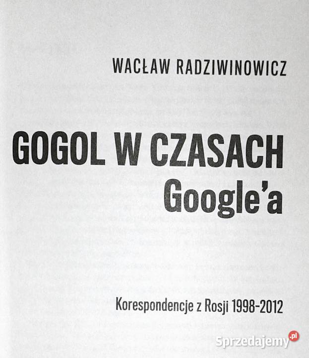 Gogol w czasach Googlea Wacław Radziwinowicz Pozostałe Chełm