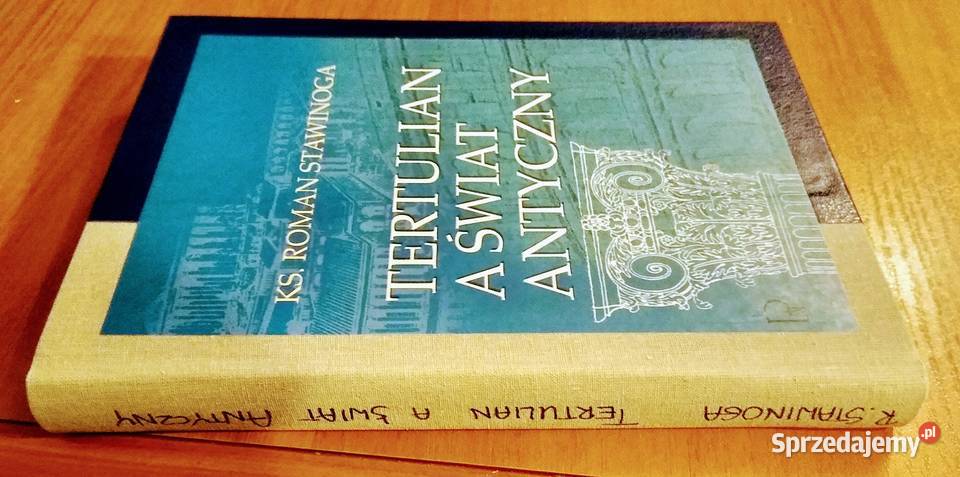 Tertulian a świat antyczny Roman Stawinoga Gdańsk