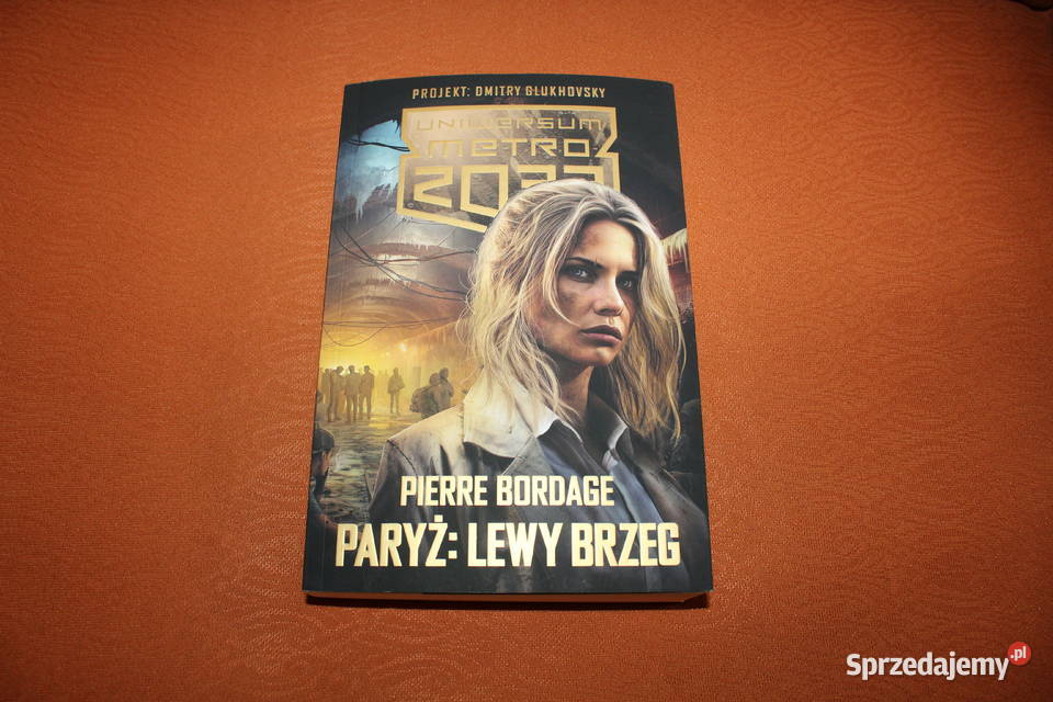 Uniwersum Metro 2033 Paryż Lewy brzeg Nowa