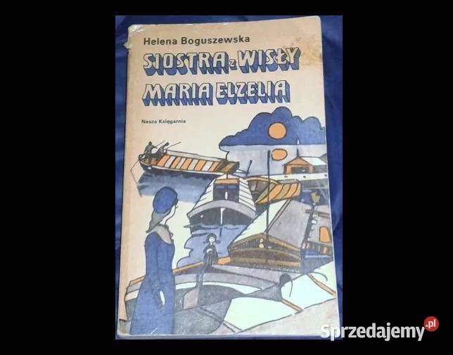 Siostra z Wisły Maria Elzelia Helena Boguszewska sprzedam