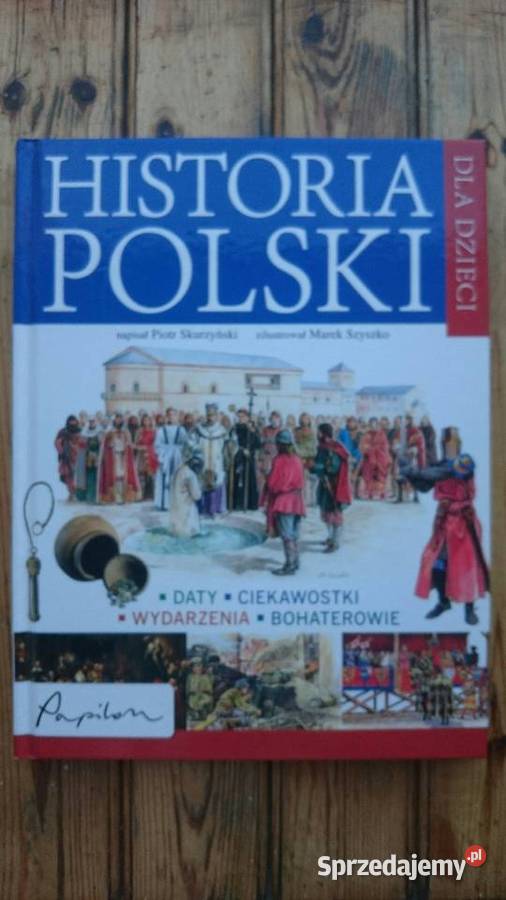 Książka Historia Polski dla dzieci daty wydarzenia opisy
