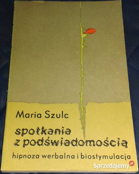 Spotkania z podświadomością Hipnoza werbalna i Chełm