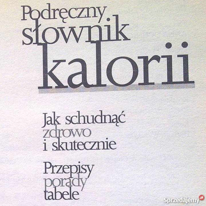 Podręczny słownik kalorii Książka kuchnia, potrawy