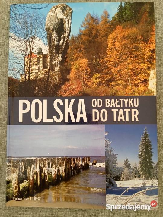 Polska bałtyku do tatr Tadeusz Koralewski Poznań