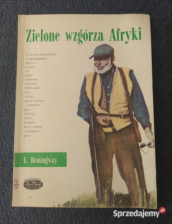 ZIELONE WZGÓRZA AFRYKI Ernest Hemingway podlaskie Hajnówka sprzedam
