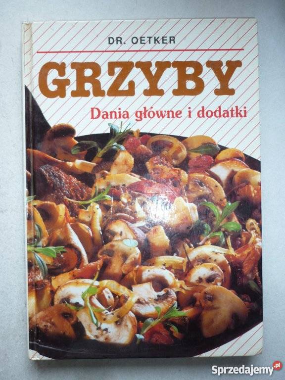 GRZYBY DANIA GŁÓWNE I DODATKI sprzedam