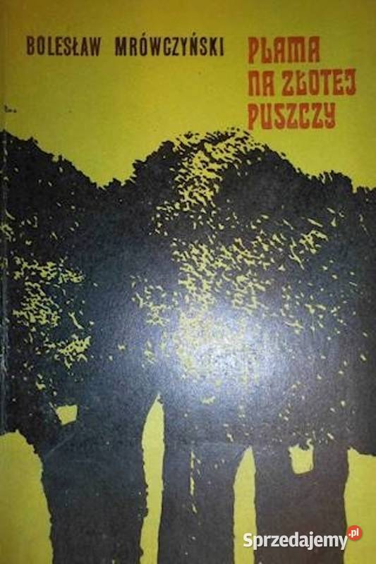 Plama na Złotej Puszczy Bolesław Mrówczyński miękka Kętrzyn