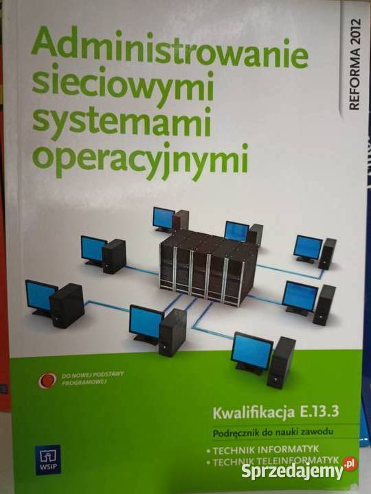 Administrowanie sieciowymi systemami podręczniki Warszawa