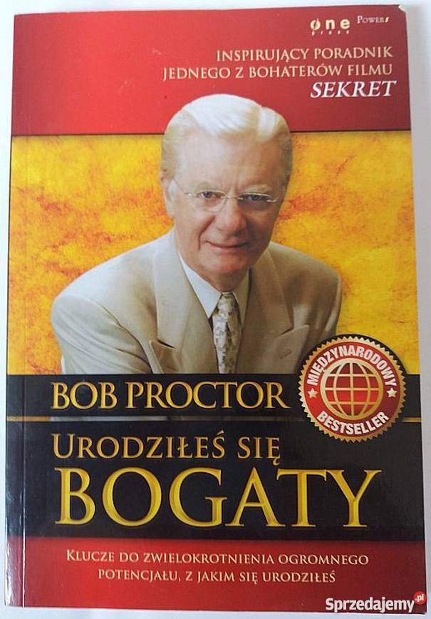URODZIŁEŚ SIĘ BOGATY PROCTOR BOB motywacja, rozwój osobisty śląskie Bielsko-Biała