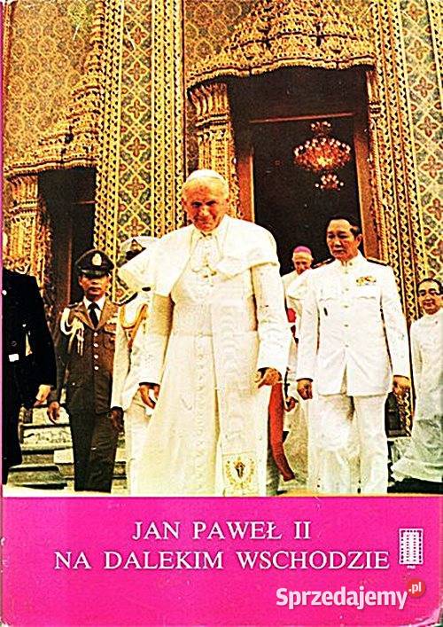 JAN PAWEŁ II NA DALEKIM WSCHODZIE Kalendarium religioznawstwo, nauki teologiczne