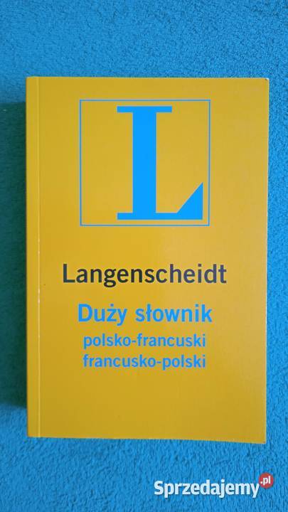 Duży słownik polsko - francuski francusko - polski