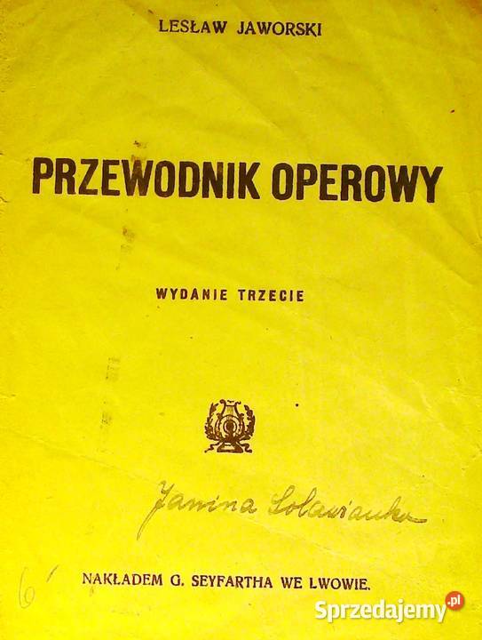 Przewodnik operowy Jaworski Lesław Lwów 1925 małopolskie