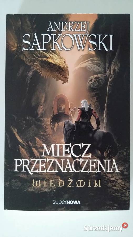 Wiedźmin Miecz przeznaczenia Andrzej Sapkowski Warszawa