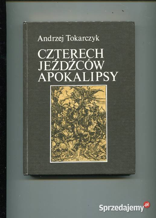 Czterech jeźdźców Apokalipsy Tokarczyk Szczecin