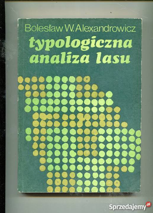 Typologiczna analiza lasu z atlasem roślin Rok wydania 1972