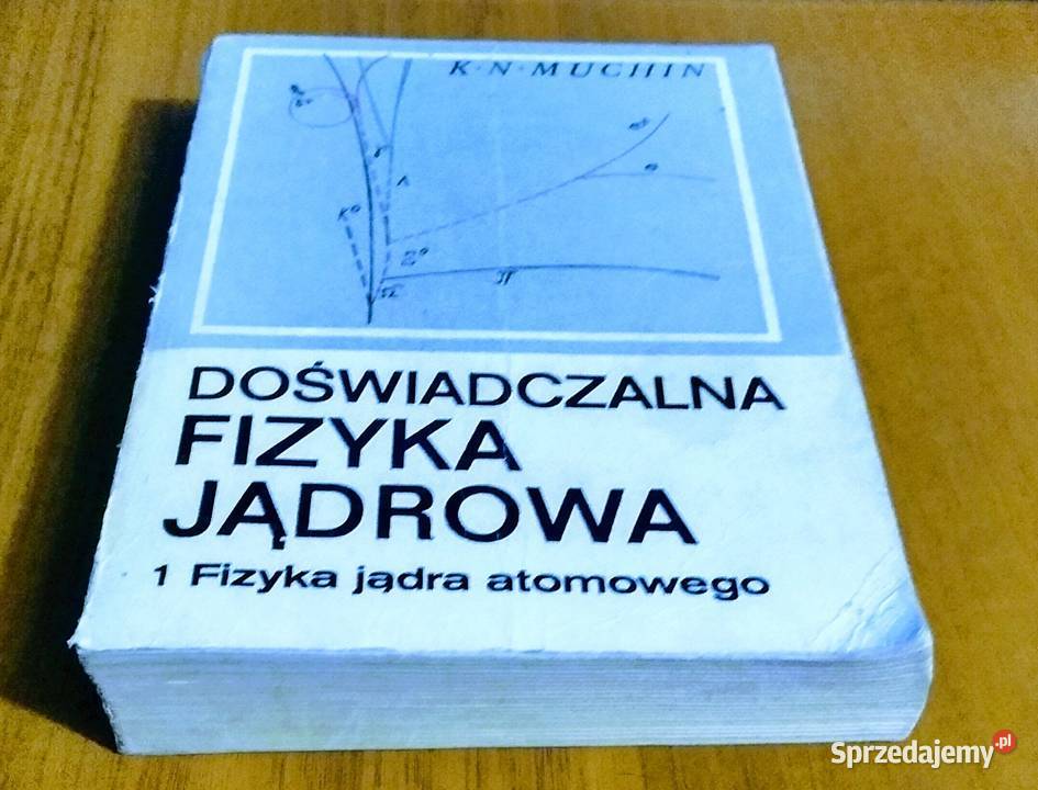 Doświadczalna fizyka jądrowa 1 Fizyka jądra Książki i Podręczniki Gdańsk