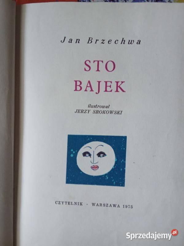 Sto bajek baśni do baśni Brzechwa bajki baśnie Łódź