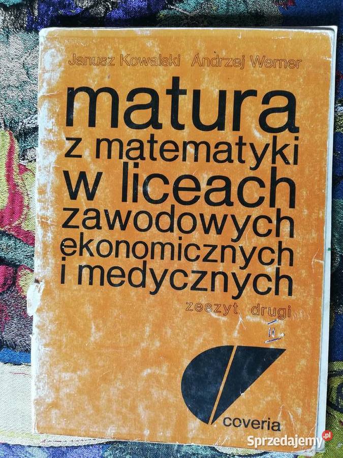 Matura z matematykiJanusz Kowalski AWerner szkoła ponadgimnazjalna