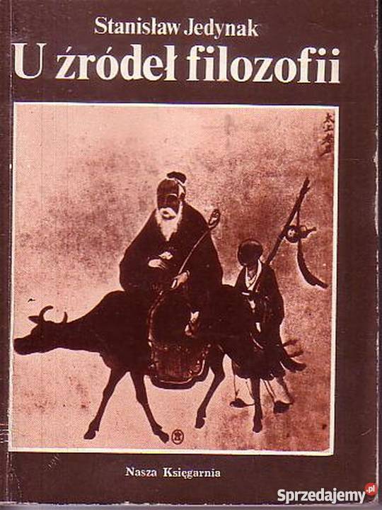 0764 U ŹRÓDEŁ FILOZOFII STANISŁAW JEDYNAK Książki naukowe i popularnonaukowe Czyrna sprzedam