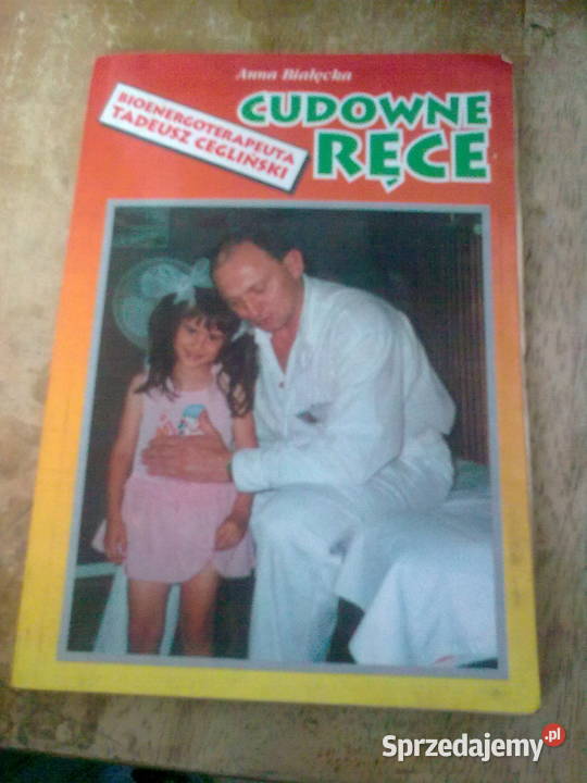 cudowne rece bioenergoterapeuta tadeusz Bytom