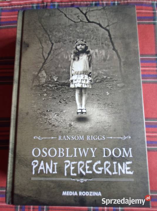 Osobliwy dom Pani PeregrineRansom Riggs Kraków