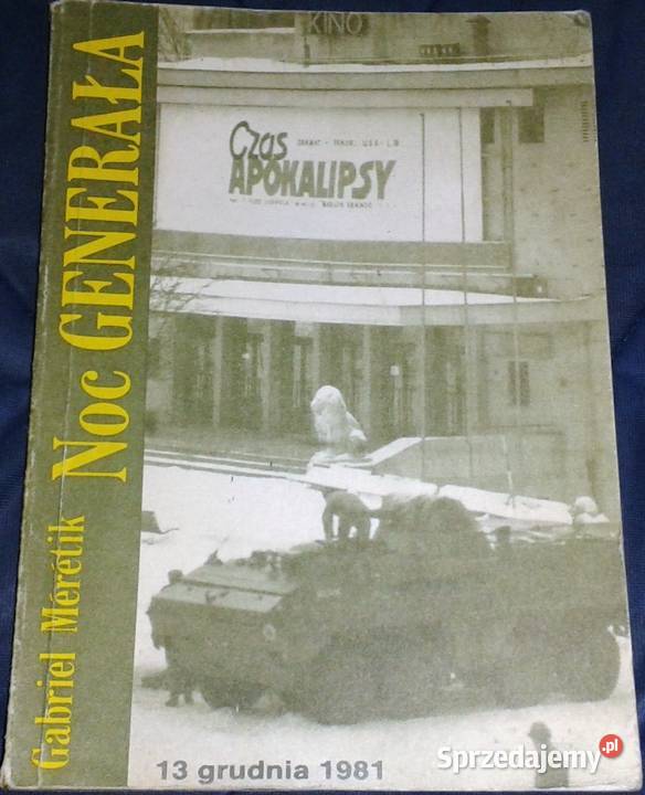 Noc generała Gabriel Meretik 13 grudzień 1981r lubelskie Chełm