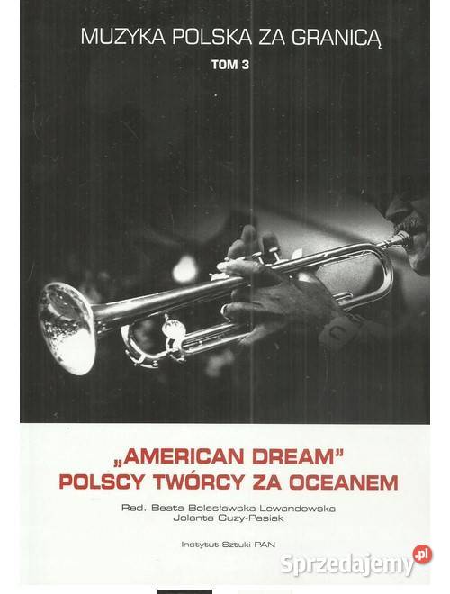 Muzyka polska granicą t 3 American Dream Polscy Łódź