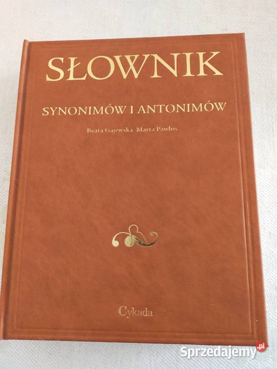 Słownik synonimów i antonimów - Gajewska, Pawlus