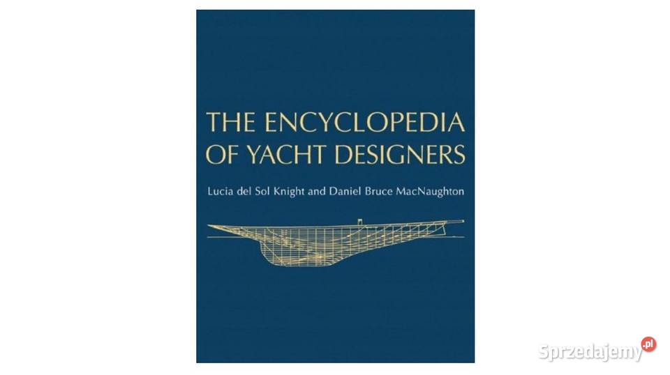 The Encyclopedia of Yacht Designers - Knight Lucia Del Sol..