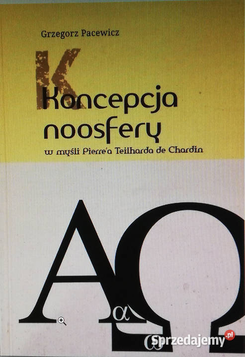 Koncepcja Noosfery w myśli Pierrea Teilharda de