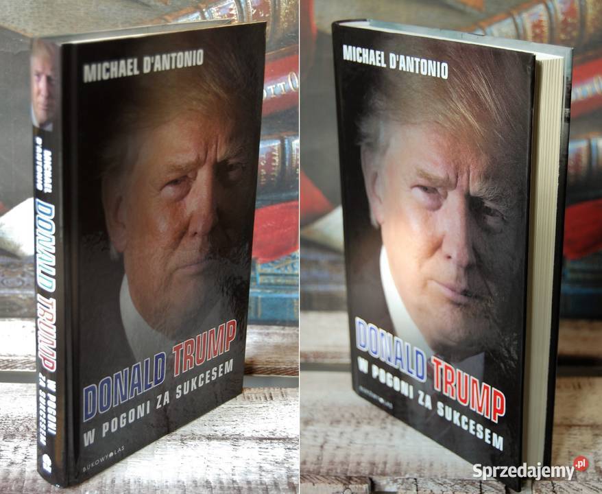Donald Trump W pogoni sukcesem M DAntonio Lublin