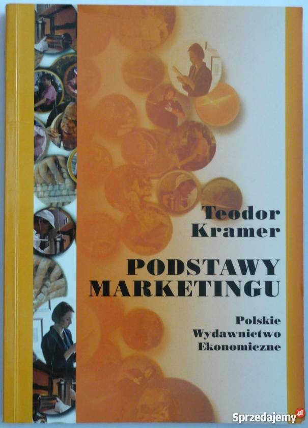 PODSTAWY MARKETINGU KRAMER TEODOR Rok wydania 2000 Łódź