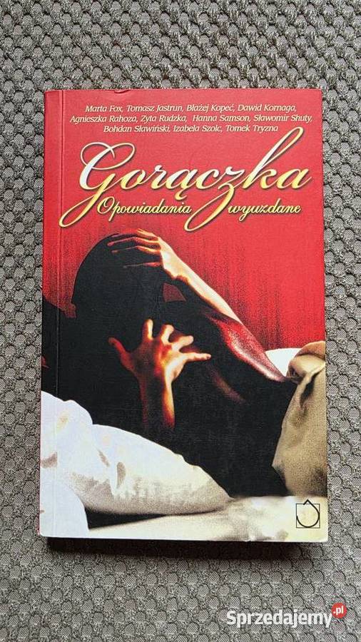 Gorączka Opowiadania wyuzdane Kraków