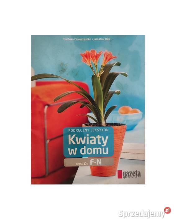 leksykon Kwiaty w domu Barbara Ciereszko Kielce
