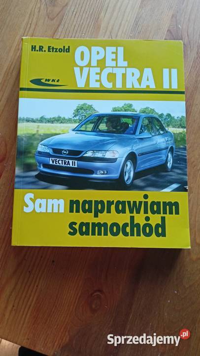 Opel Vectra II książka Sam naprawiam samochód